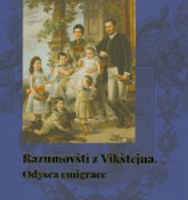 Razumovští z Vikštejna - odysea emigrace :katalog výstavy