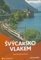Švýcarsko vlakem