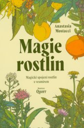 Magie rostlin :magické spojení rostlin s vesmírem
