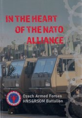 In the heart of the NATO alliance :the Czech armed forces HNS & RSOM Battalion