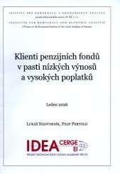 Klienti penzijních fondů v pasti nízkých výnosů a vysokých poplatků :leden 2026