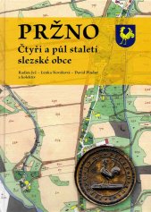 Pržno :čtyři a půl staletí slezské obce