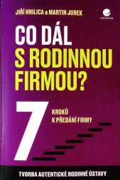 Co dál s rodinnou firmou? :7 kroků k předání firmy