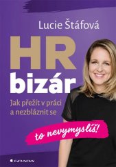 HR bizár :jak přežít v práci a nezbláznit se