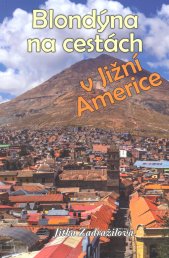 Blondýna na cestách v Jižní Americe
