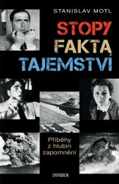 Stopy, fakta, tajemství :příběhy z hlubin zapomnění