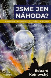 Jsme jen náhoda? :bioeseje o vesmíru, člověku a Bohu