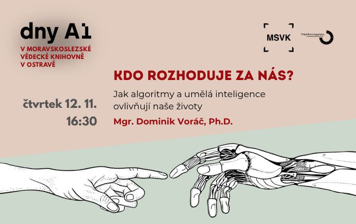 Kdo rozhoduje za nás? Jak algoritmy a umělá inteligence ovlivňují naše životy